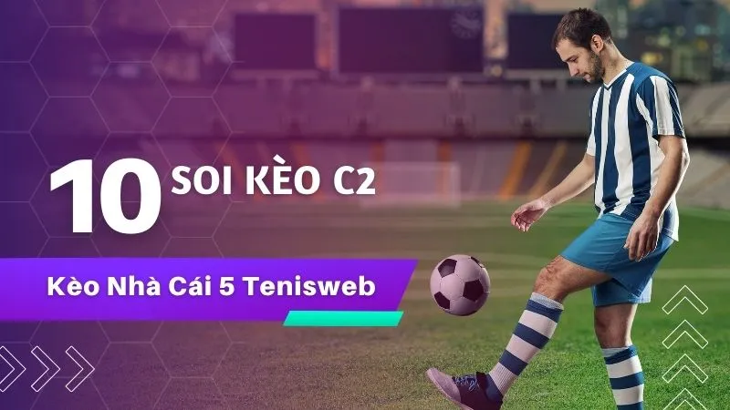 soi-keo-c2-keo-nha-cai-tenisweb